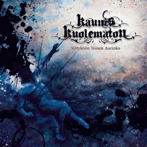 Kaunis Kuolematon : Syttyköön Toinen Aurinko